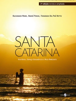 Santa Catarina - História, Espaço Geográfico e Meio Ambiente 2ª edição revista e ampliada