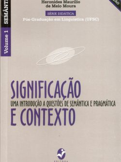 Significação e Contexto: Uma introdução a questões de semântica e pragmática - 4ª edição