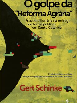O golpe da “Reforma Agrária”: fraude milionária na entrega de terras em Santa Catarina