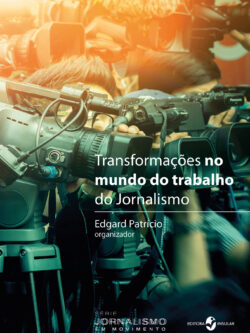 Transformações no mundo do trabalho do Jornalismo
