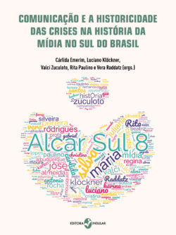 Comunicação e a historicidade das crises na história da mídia no sul do Brasil