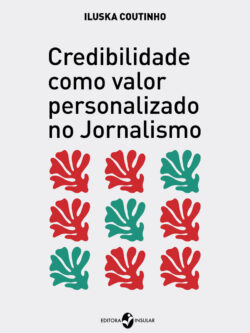 Credibilidade como valor personalizado no Jornalismo
