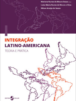 Integração Latino-americana: Teoria e Prática