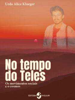 No tempo do Teles: Os movimentos sociais e o cosmos
