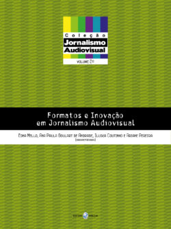 Formatos e Inovação em Jornalismo Audiovisual