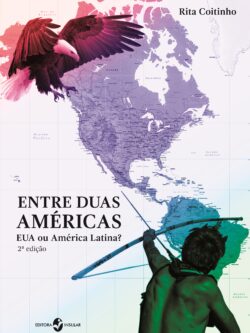 Entre duas Américas: EUA ou América Latina? - 2ª edição