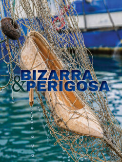 Bizarra & Perigosa