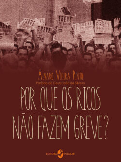Por que os ricos não fazem greve?