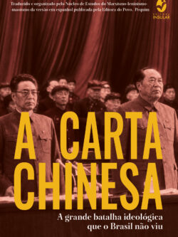 A Carta Chinesa: A grande batalha ideológica que o Brasil não viu