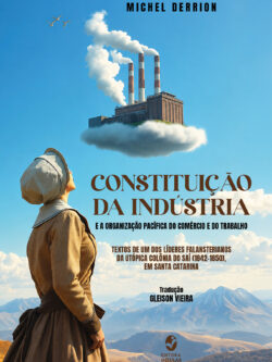 Constituição da Indústria e a organização pacífica do comércio e do trabalho