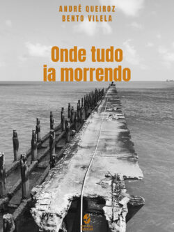 Onde tudo ia morrendo